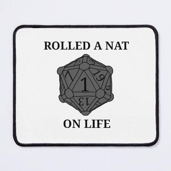 Item preview, Rolled A NAT 1 On Life designed and sold by PyroPython.