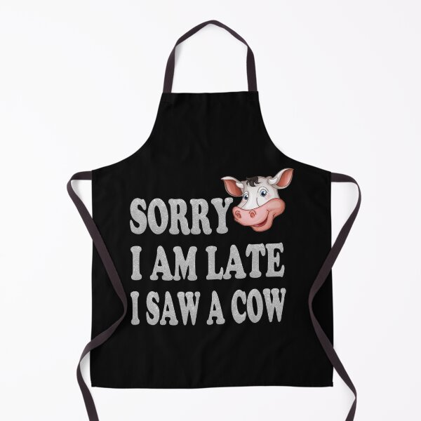 Item preview, Sorry I Am Late I Saw A Cow designed and sold by bahdsgraphic.