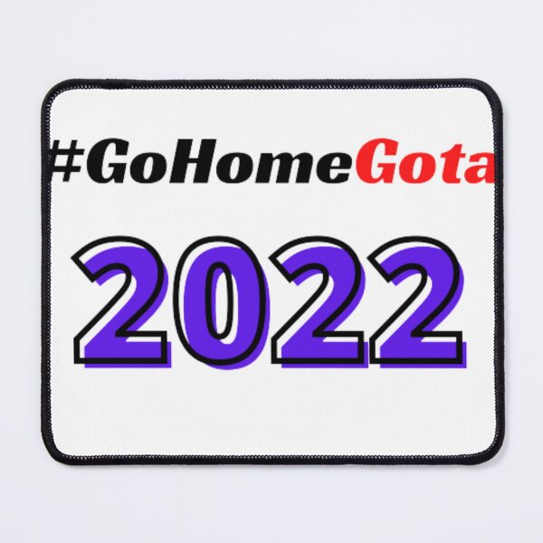 Item preview, #GoHomeGota 2022 designed and sold by Flashmart99.