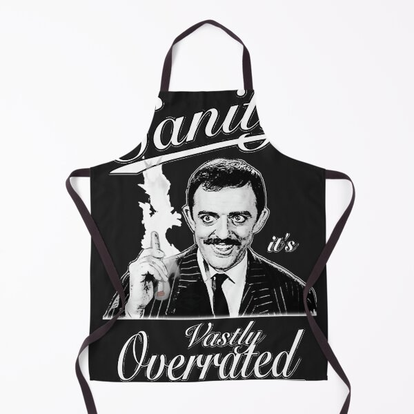 Item preview, Gomez Addams- Sanity, it&x27;s Vastly Overrated Classic designed and sold by SALLYHALL21.