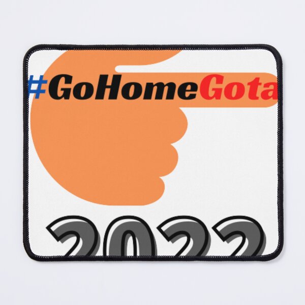 Item preview, #GoHomeGota 2022 designed and sold by Flashmart99.