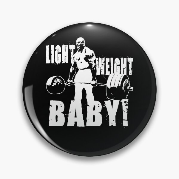Item preview, Light Weight Baby! (Ronnie Coleman)  designed and sold by nearlyhollan.