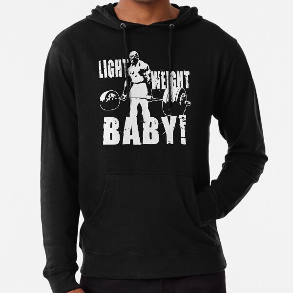 Light Weight Baby! (Ronnie Coleman)  Lightweight Hoodie for Sale by  nearlyhollan