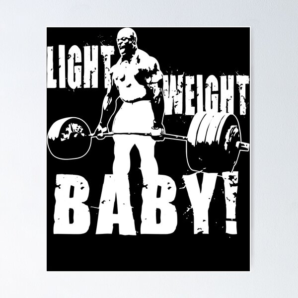 Item preview, Light Weight Baby! (Ronnie Coleman)  designed and sold by nearlyhollan.