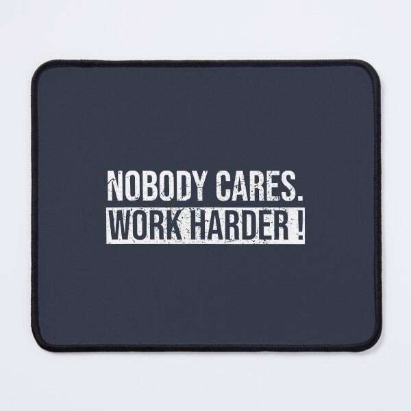 Item preview, Nobody Cares Work Harder Motivational Workout Gym designed and sold by ShiniKabuto.
