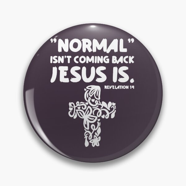 Item preview, Normal Isn't Coming Back Jesus Is Bible Verse designed and sold by ShiniKabuto.