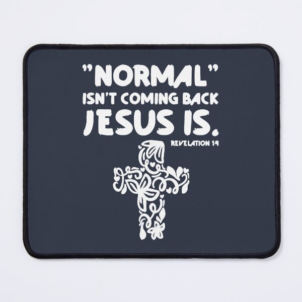 Item preview, Normal Isn't Coming Back Jesus Is Bible Verse designed and sold by ShiniKabuto.