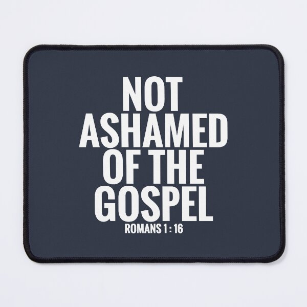Item preview, Not Ashamed Gospel Jesus Christ Bible faith cross designed and sold by ShiniKabuto.
