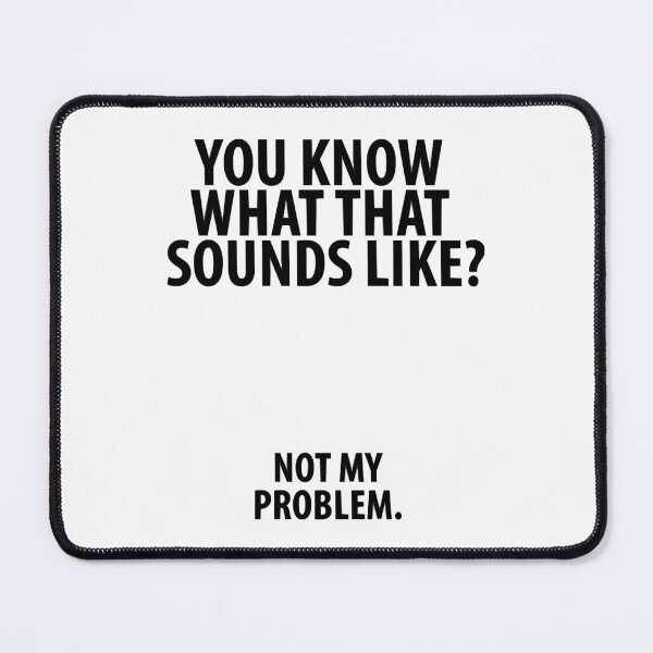 Item preview, Not my Problem designed and sold by ShiniKabuto.