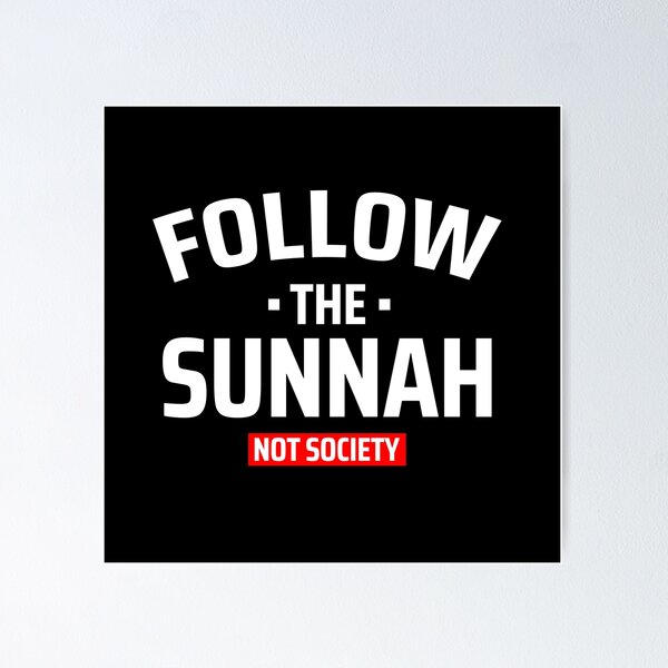 Item preview, follow the sunnah not society - islamic art quotes 4 designed and sold by EfenDesign.