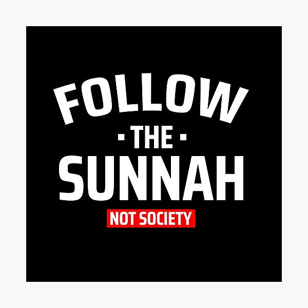 Item preview, follow the sunnah not society - islamic art quotes 4 designed and sold by EfenDesign.