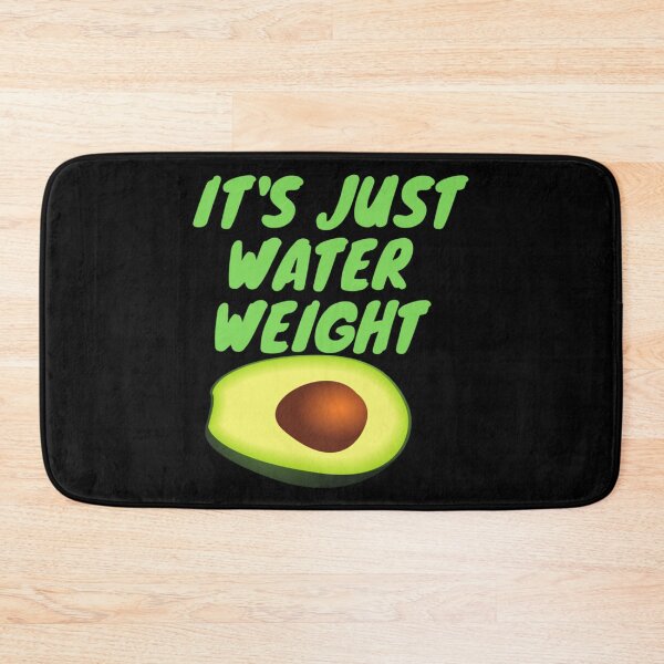 Item preview, it s just Water Weight     designed and sold by Lukassfr1.