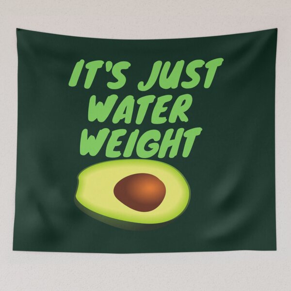 Item preview, it s just Water Weight     designed and sold by Lukassfr1.