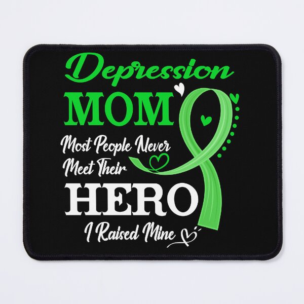 Item preview, Proud Depression Mom Most People Never Meet Their Hero I Raised Mine Depression Awareness designed and sold by Kohend.