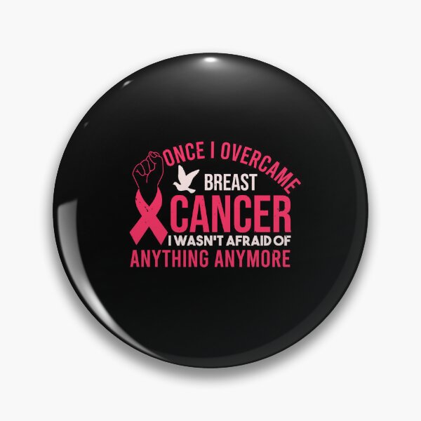 Item preview, Once I overcame breast cancer I wasn't afraid of anything anymore designed and sold by GeneTonia0307.