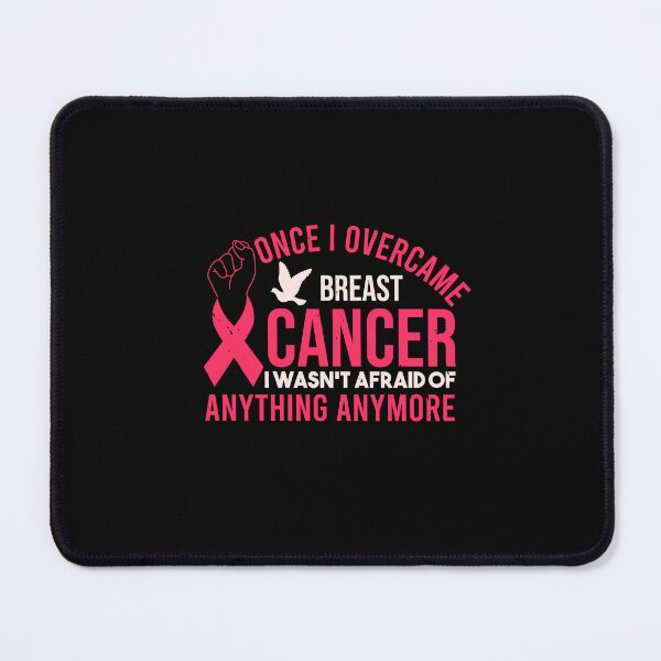 Item preview, Once I overcame breast cancer I wasn't afraid of anything anymore designed and sold by GeneTonia0307.
