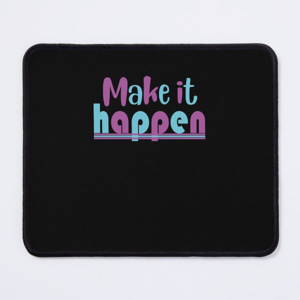 Item preview, Make it happen t-shirt. Essential T-Shirt designed and sold by SusanneKohl.