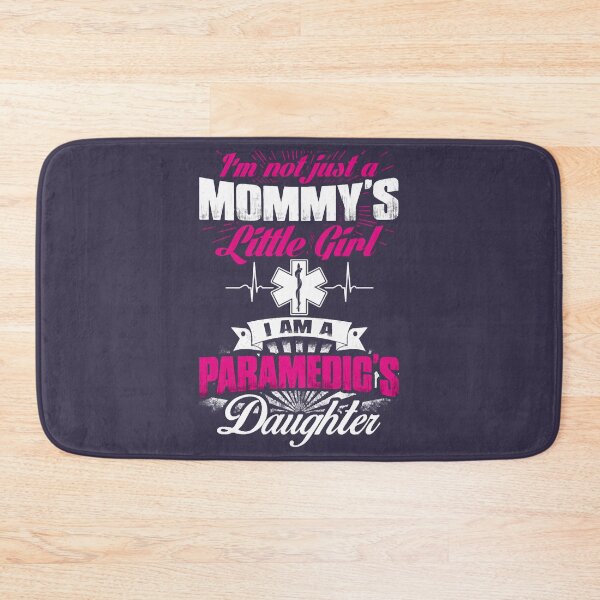 Item preview, Paramedic's daughter - Mommy's little girl designed and sold by MubangKitama.