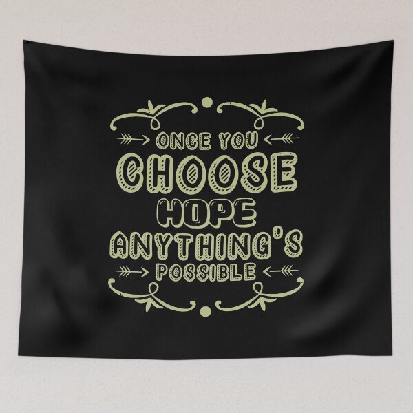 Item preview, Once you choose hope anything's possible Cancer motivational saying designed and sold by GeneTonia0307.