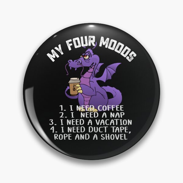 Item preview, My Four Moods I Need Coffee I Need A Nap Funny Coffee Dragon  designed and sold by alenaz.
