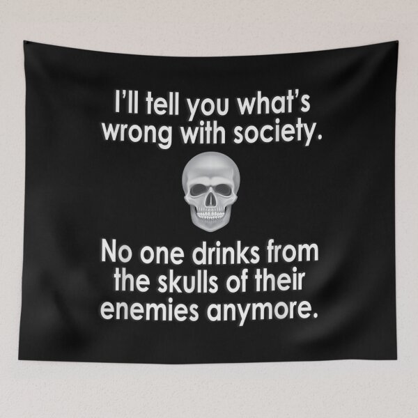 Item preview, Drink From The Skull Of Your Enemies designed and sold by SophiaBarnard.