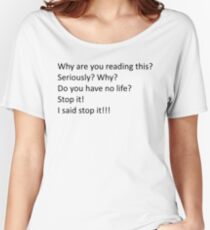 Don't Read This Shirt Women's Relaxed Fit T-Shirt