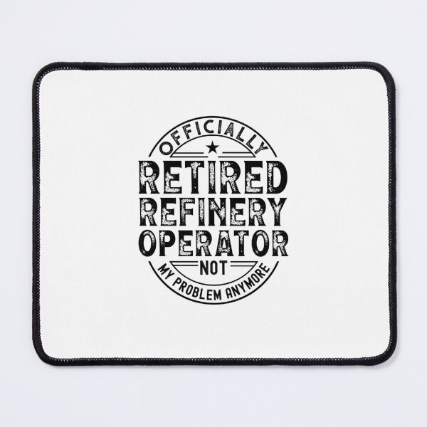 Item preview, Retired Refinery Operator designed and sold by wittyshop.