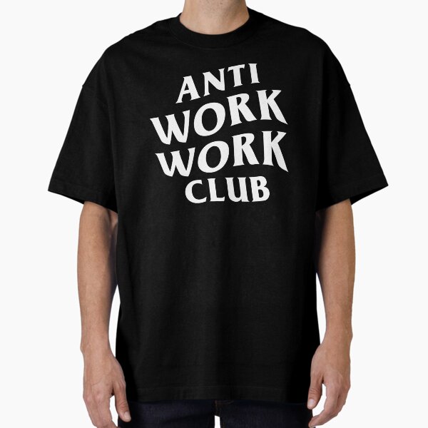 Artikel-Vorschau von Anti Work Work Club Social Meme Große Resignation, designt und verkauft von muchmeme.