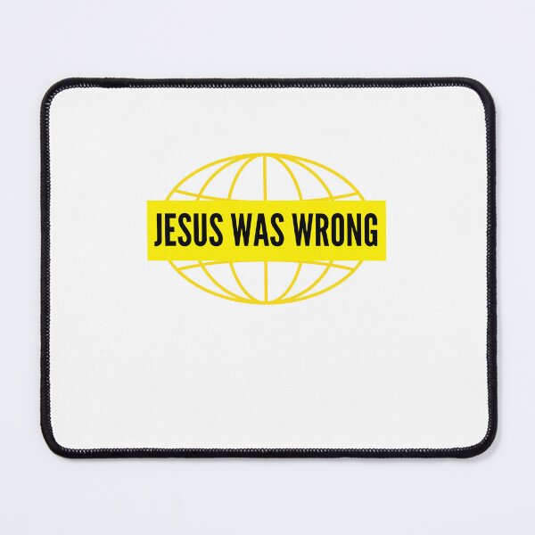Item preview, Jesus Was Wrong designed and sold by BookOfE.