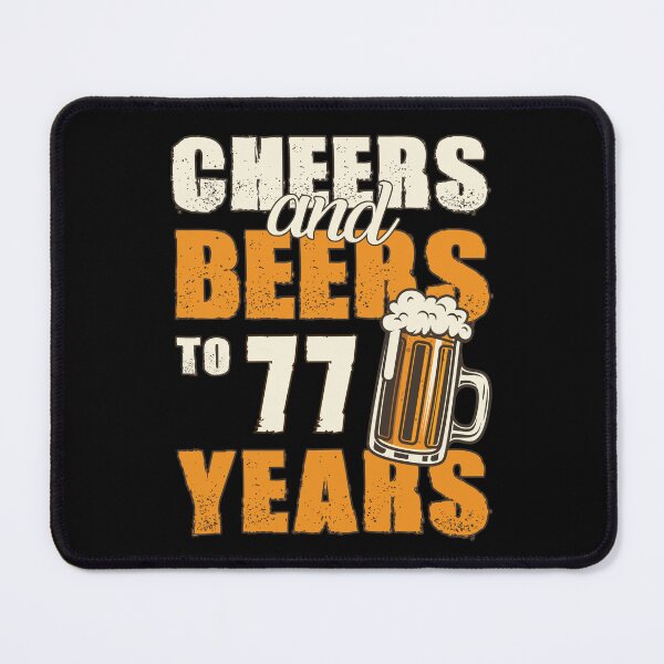 Item preview, Cheers and Beers to 77 years, funny birthday gift designed and sold by HeavyStyle.