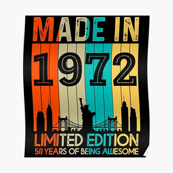 made-in-1972-limited-edition-50-years-of-being-awesome-poster-by