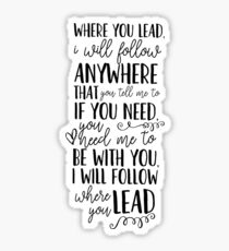 Where You Lead, I Will Follow Sticker