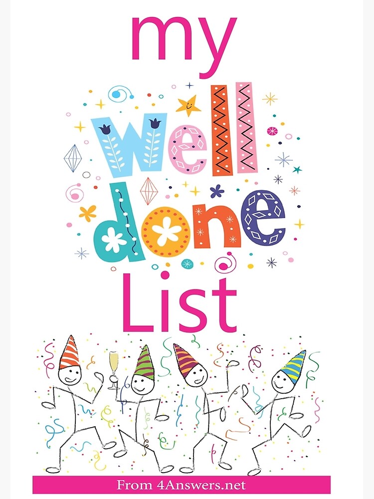 My WELL DONE List Journal! by joesegal