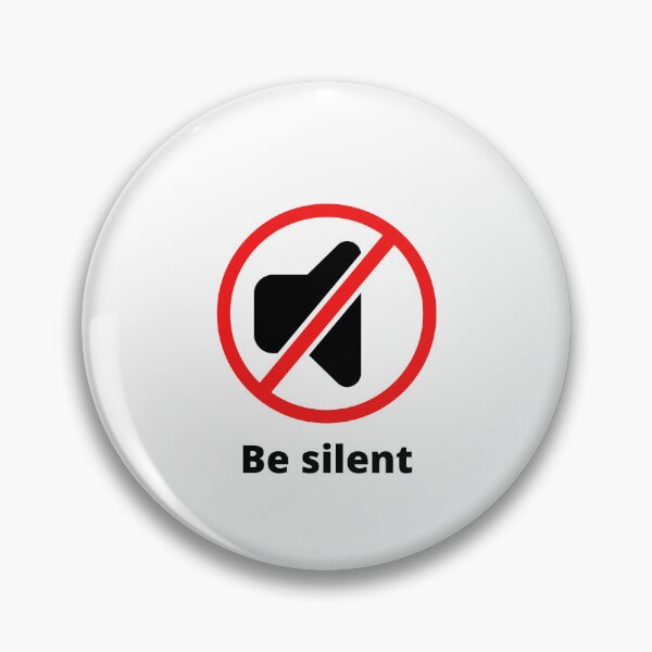Item preview, Be silent  designed and sold by store-nono.