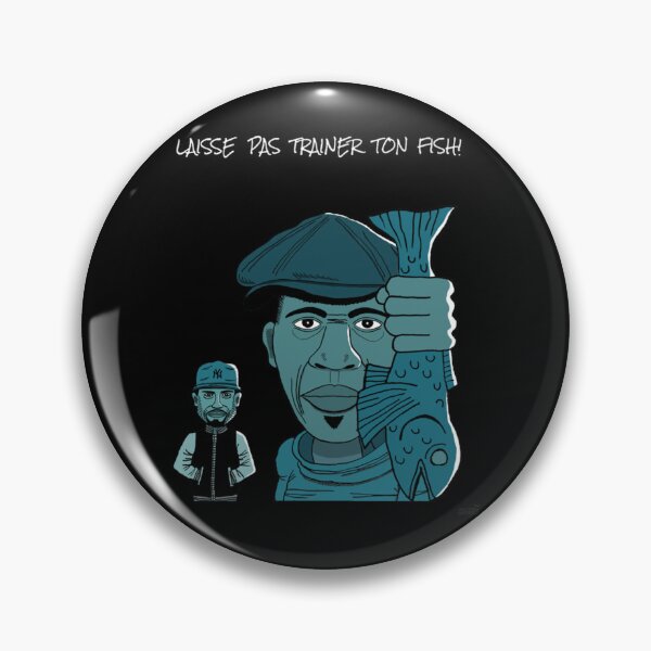 Item preview, Laisse pas trainer ton fish.  classique designed and sold by FossImagesArt.