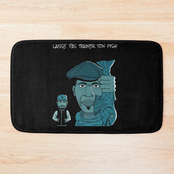 Item preview, Laisse pas trainer ton fish.  classique designed and sold by FossImagesArt.