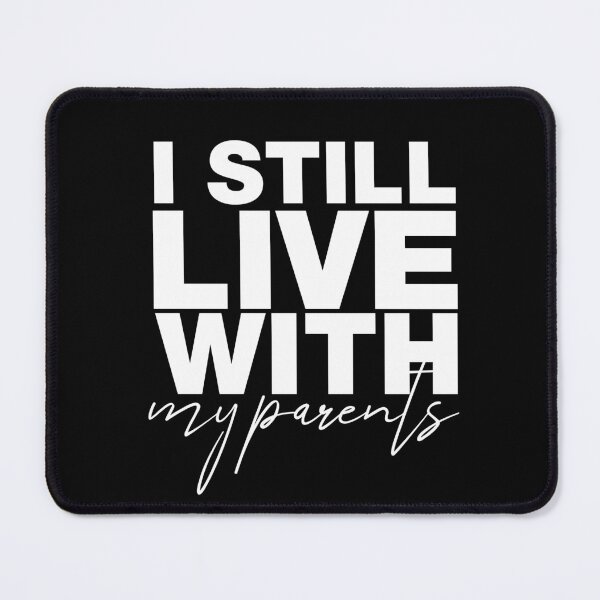 Item preview, I still live with my parents designed and sold by Urosek.