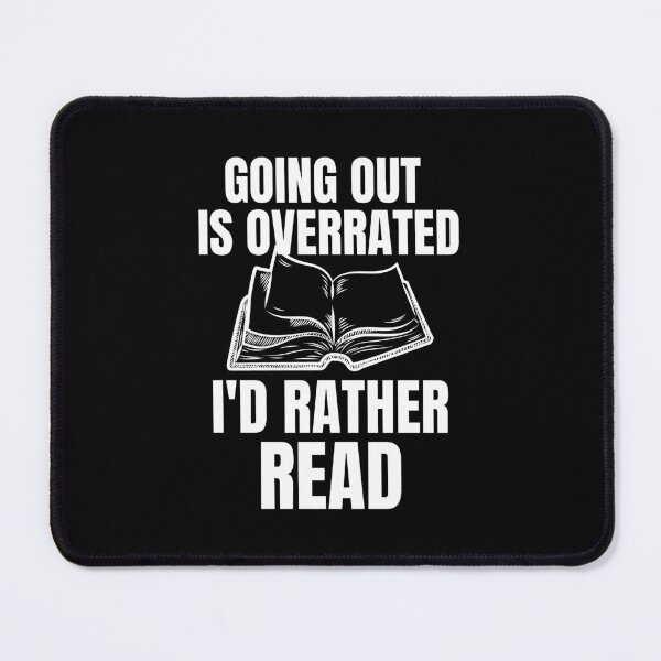 Item preview, Going Outside Is Highly Overrated - I'd Rather Read designed and sold by shmodev.