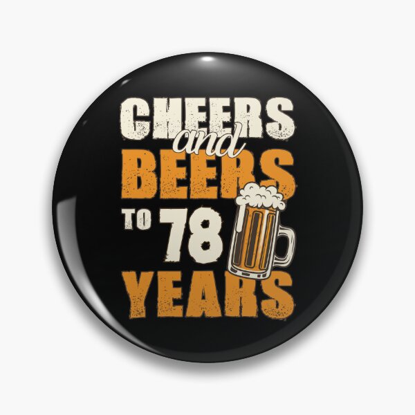 Item preview, Cheers and Beers to 78 years, funny birthday gift designed and sold by HeavyStyle.