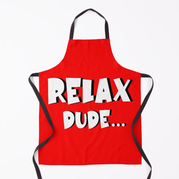 Item preview, RELAX DUDE designed and sold by TheBlessedTip.