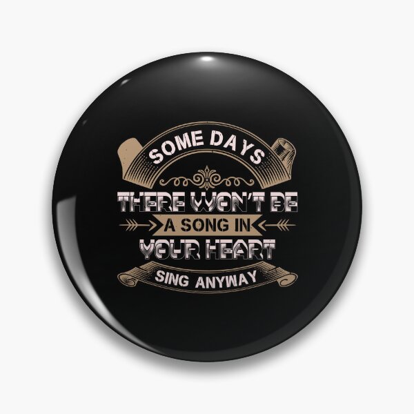 Item preview, Some days there won't be a song in your heart sing anyway designed and sold by GeneTonia0307.