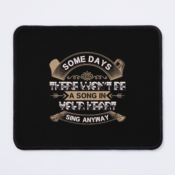 Item preview, Some days there won't be a song in your heart sing anyway designed and sold by GeneTonia0307.