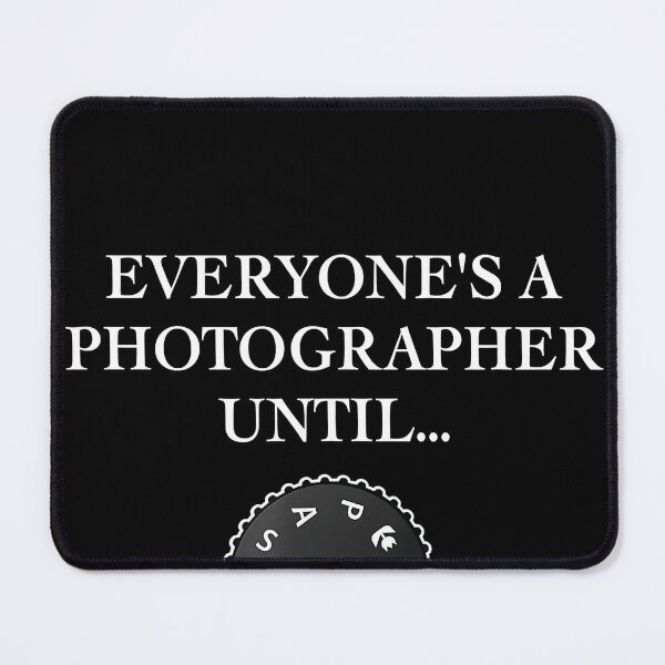 Item preview, Photographer Until Manual Mode designed and sold by TobyLewis1592.