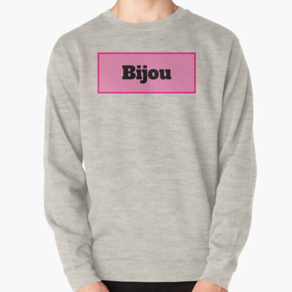 Bijou Sweatshirts & Hoodies for Sale | Redbubble