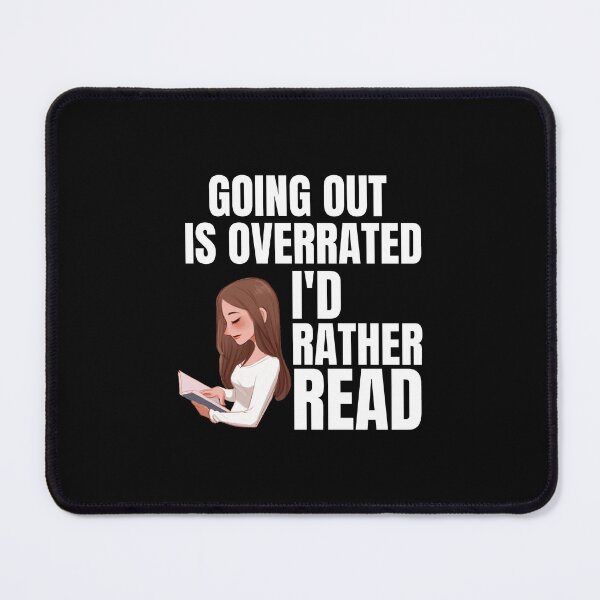 Item preview, Going Outside Is Highly Overrated - I'd Rather Read designed and sold by shmodev.