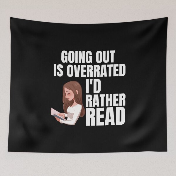 Item preview, Going Outside Is Highly Overrated - I'd Rather Read designed and sold by shmodev.