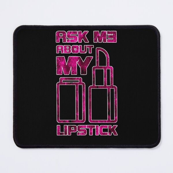 Item preview, Ask me about my Lipstick designed and sold by HeavyStyle.