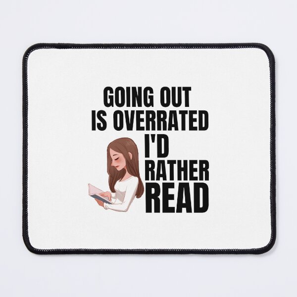 Item preview, Going Outside Is Highly Overrated - I'd Rather Read designed and sold by shmodev.