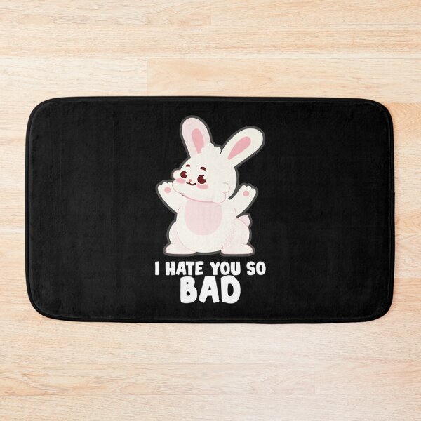 Item preview, bad bunny lyrics, I HATE YOU SO BAD     Classic . designed and sold by yakerrzserin.