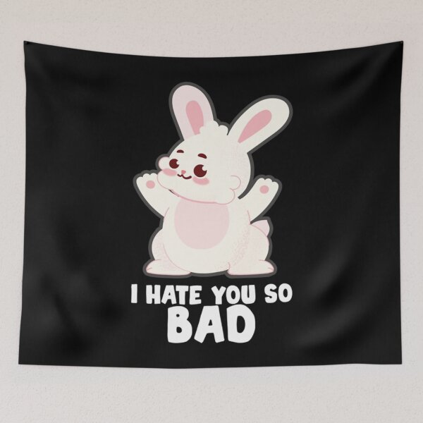 Item preview, bad bunny lyrics, I HATE YOU SO BAD     Classic . designed and sold by yakerrzserin.